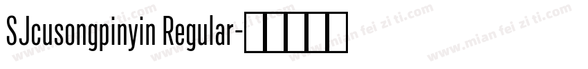 SJcusongpinyin Regular字体转换
